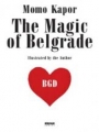 The Magic of Belgrade
