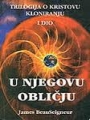 U njegovu obličju- triologija o Kristovom kloniranju I